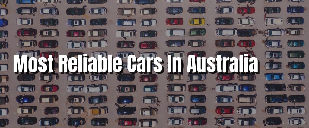 Most Reliable Cars In Australia