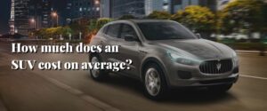 How much does an SUV cost on average