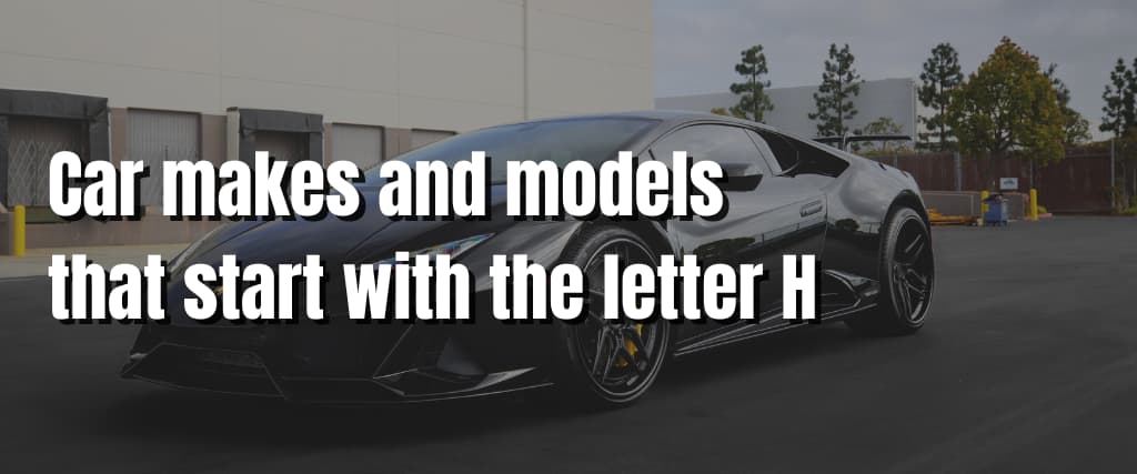 Car makes and models that start with the letter H