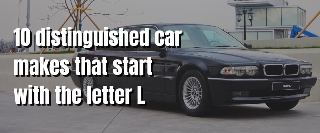 10 distinguished car makes that start with the letter L