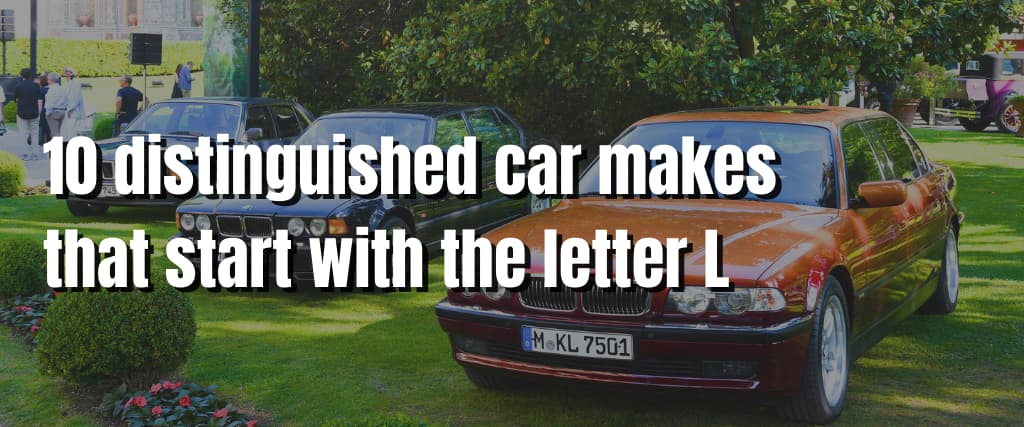 10 distinguished car makes that start with the letter L