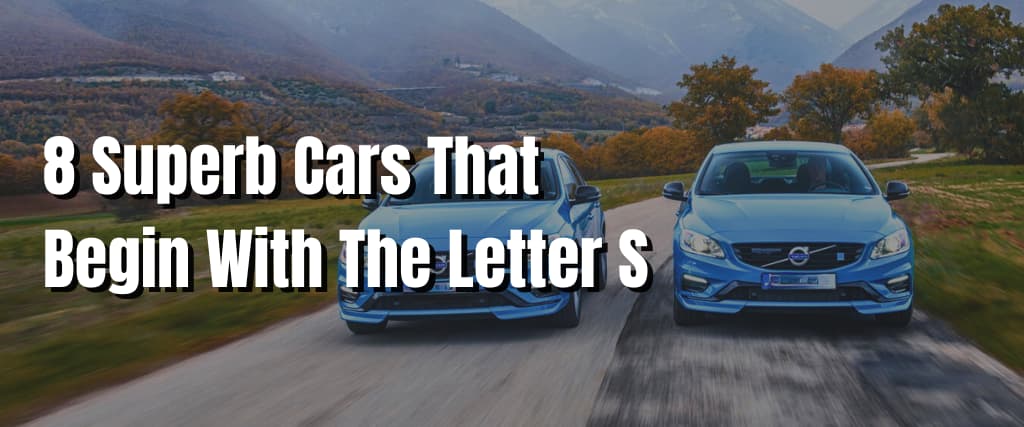 8 Superb Cars That Begin With The Letter S