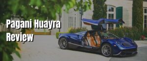 Pagani Huayra Review.