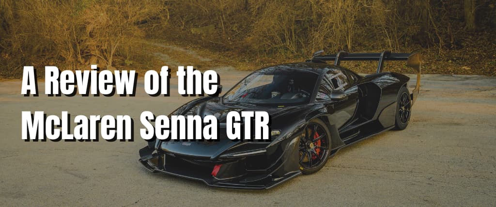 A Review of the McLaren Senna GTR