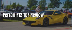 Ferrari F12 TDF Review