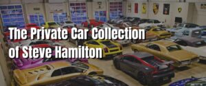 The Private Car Collection of Steve Hamilton