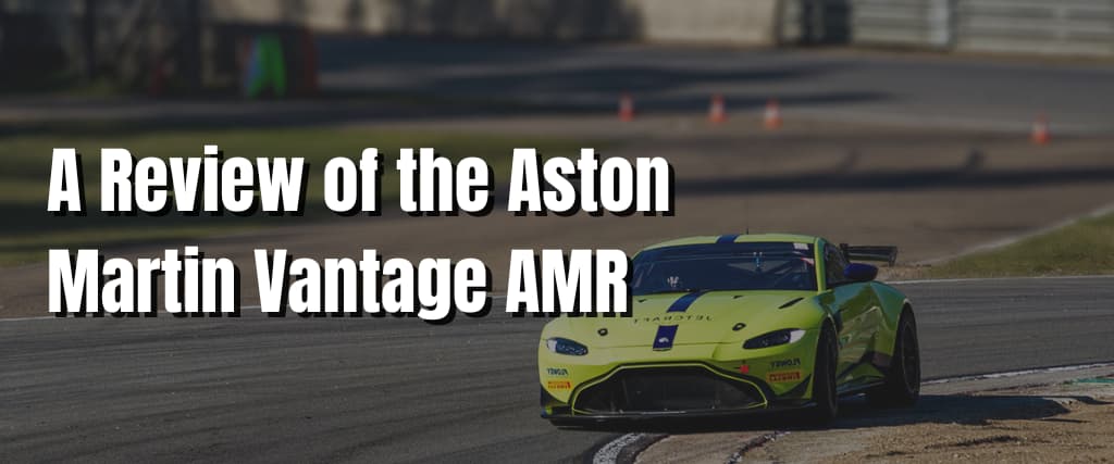 A Review of the Aston Martin Vantage AMR