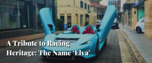 A Tribute to Racing Heritage The Name ‘Elva’