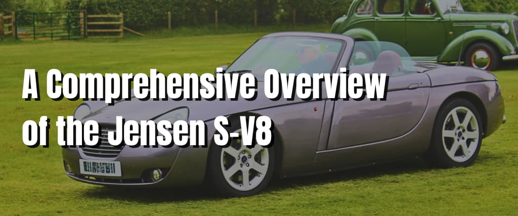 A Comprehensive Overview of the Jensen S-V8