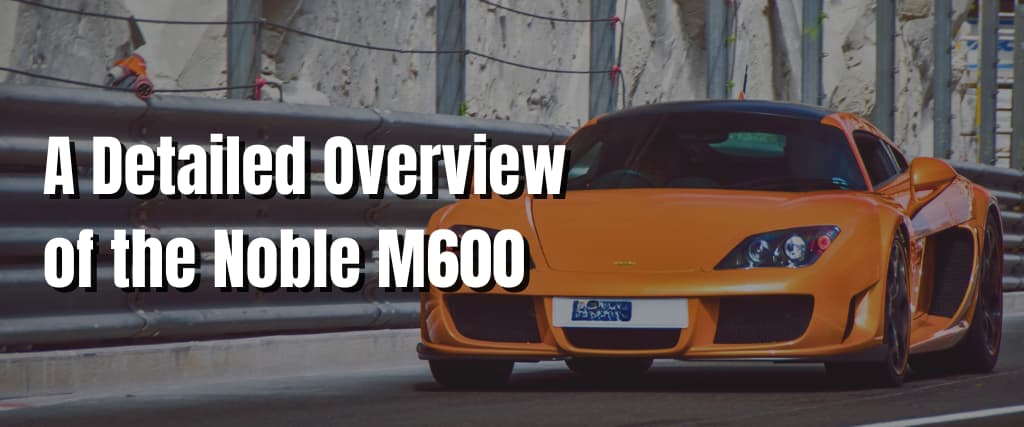 A Detailed Overview of the Noble M600