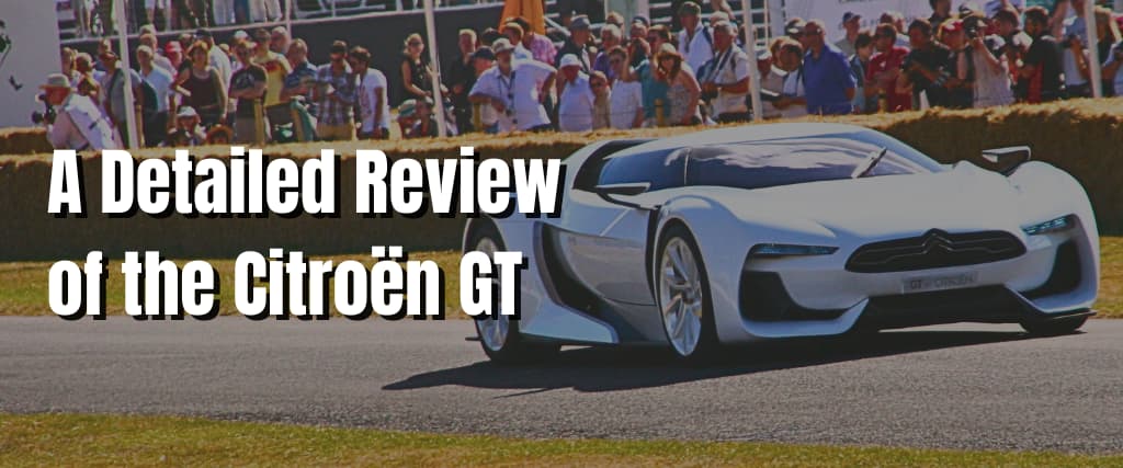 A Detailed Review of the Citroën GT